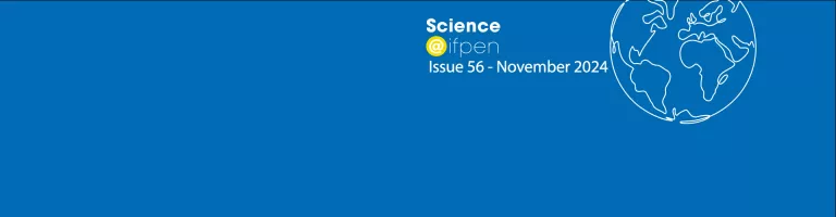 Issue 56 of Science@ifpen - PhD projects and Yves Chauvin Prize