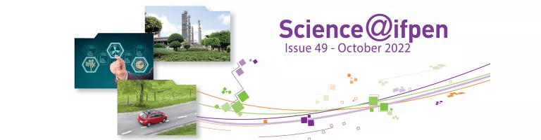 Issue 49 of Science@ifpen - Special Applied Physical Chemistry and Mechanics Division