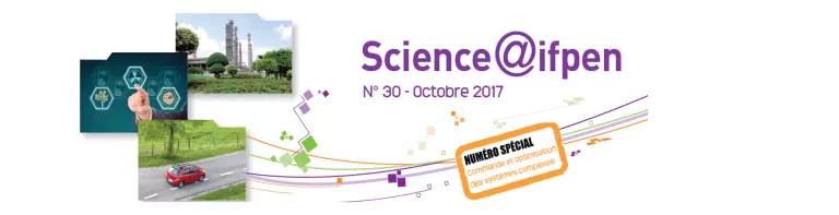 Numéro 30 de Science@ifpen - Commande et optimisation des systèmes complexes