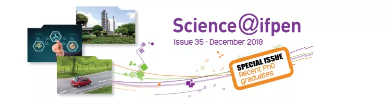 Issue 35 of Science@ifpen - Recent PhD graduates