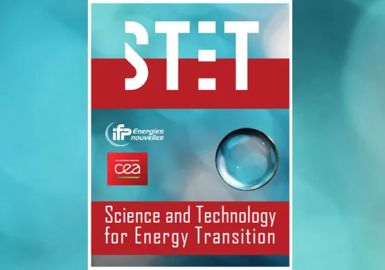Energy transition: IFPEN and CEA launch the international scientific journal Science and Technology for Energy Transition (STET)
