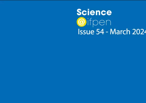 Issue 54 of Science@ifpen - Fundamental Research for Innovation