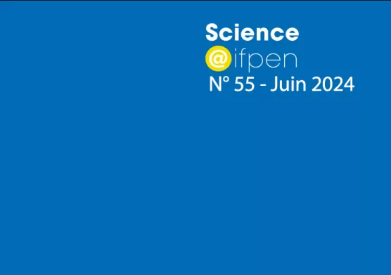 Numéro 55 de Science@ifpen - Conception Modélisation Procédés